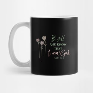 Christian Bible Verse Be still and know that I am God. Mug